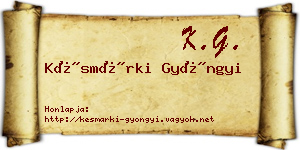 Késmárki Gyöngyi névjegykártya